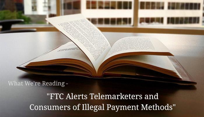 What We're Reading - "FTC Alerts Telemarketers and Consumers of Illegal Payment Methods" (Source: Pexels.com - used as royalty free image)