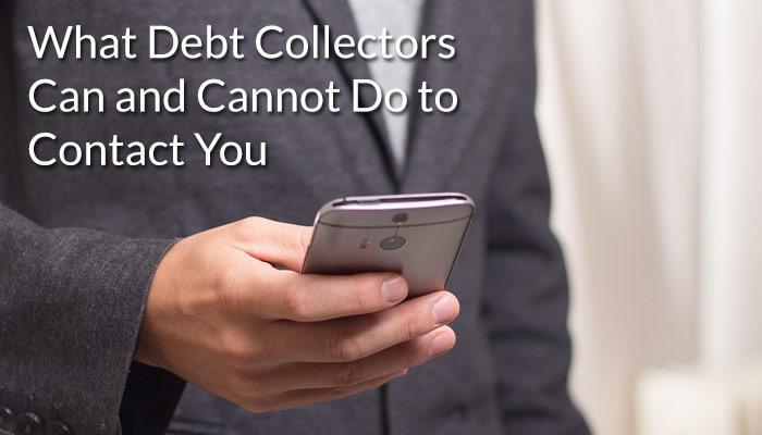 what debt collectors can and cannot do