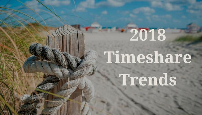The Timeshare Trends to Watch in 2018