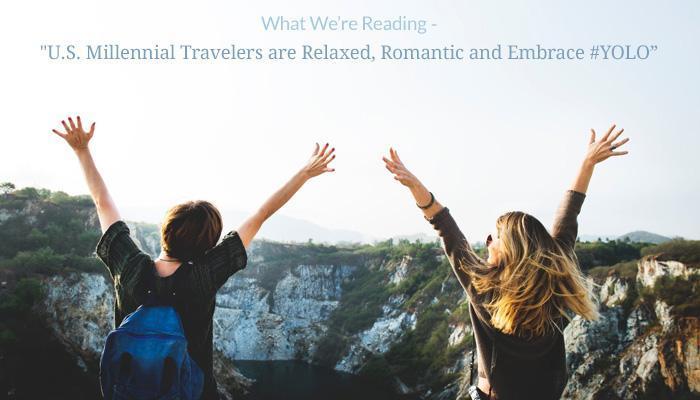What We're Reading - "U.S. Millennial Travelers are Relaxed, Romantic and Embrace #YOLO" (Source: pexels.com - used as royalty free image)