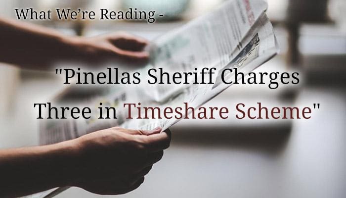 What We're Reading - "Pinellas Sheriff Charges Three in Timeshare Scheme" (Source: Pixabay.com - used as royalty free image)