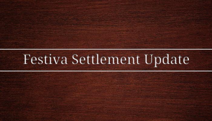 Festiva Settlement Update