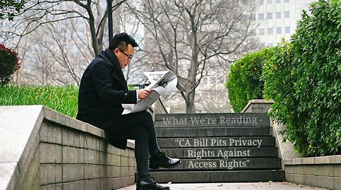 What We're Reading - "CA Bill Pits Privacy Rights Against Access Rights" (Source: pixabay.com - used as royalty free image)