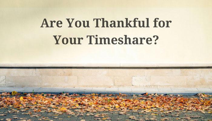 Are You Thankful for Your Timeshare?