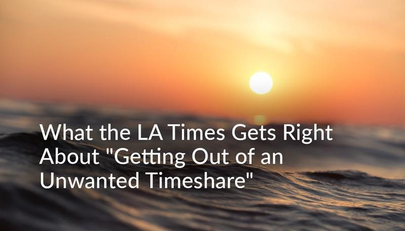 What the LA Times gets right about "Getting Out of an Unwanted Timeshare"